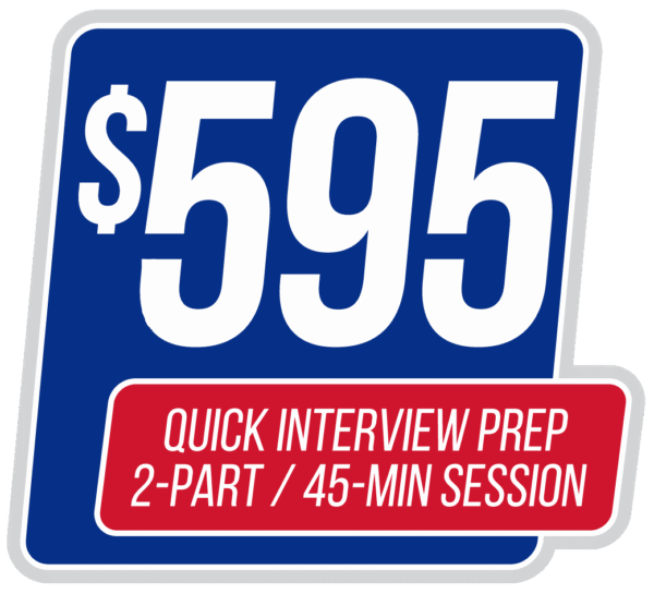 INTERVIEW QUICK PREP – Two sessions, 45 min each